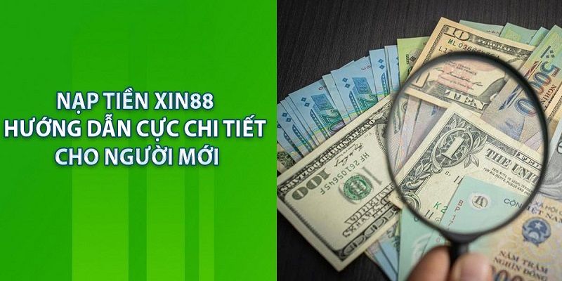 quy trình nạp tiền Xin88