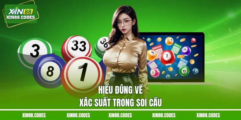 Hiểu đúng về xác suất trong soi cầu 