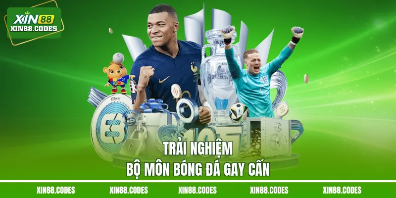 Trải nghiệm bộ môn bóng đá gay cấn